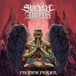 Das Bild zeigt das Albumcover von Suicidal Angels - Profane Prayer