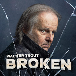 Das Bild zeigt das Albumcover von Walter Trout - Broken