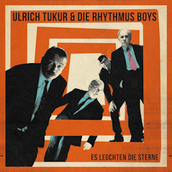 Das Bild zeigt das Albumcover von Ulrich Tukur + die Rhythmus Boys - Es leuchten die Sterne