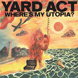 Das Bild zeigt das Albumcover von Yard Act - Where's My Utopia?