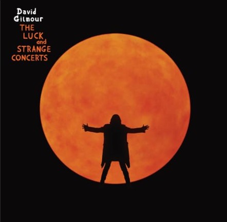 Das Bild zeigt das Album von David Gilmour mit dem Namen the Luck and Strange Concerts
