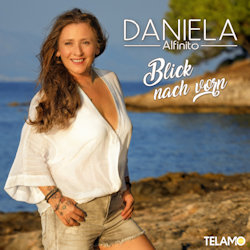 Das Bild zeigt das Albumcover von Daniela Alfinito - Blick nach vorn