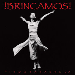 Das Bild zeigt das Albumcover von Tito + Tarantula - Brincamos!