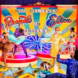 Das Bild zeigt das Albumcover von Elton John + Brandi Carlile - Who Believes In Angel?