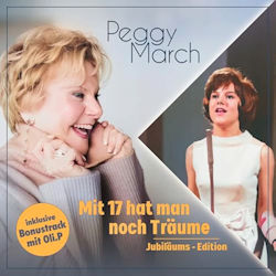 Das Bild zeigt das Albumcover von Peggy March - Mit 17 hat man noch Träume - Die Jubiläums-Edition