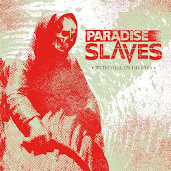 Das Bild zeigt das Albumcover von Paradise Slaves - With Hell In His Eyes