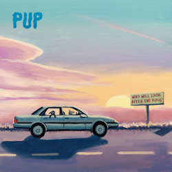 Das Bild zeigt das Albumcover von PUP - Who Will Look After The Dogs