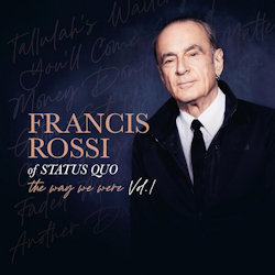 Das Bild zeigt das Albumcover von Francis Rossi - The Way We Were - Vol. 1