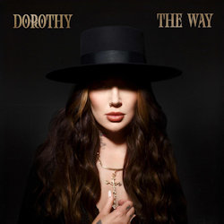 Das Bild zeigt das Albumcover von Dorothy - The Way