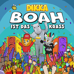 Dikka - Boah ist das krass