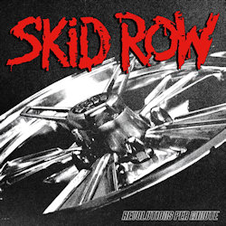 Skid Row - Revolutions Per Minute