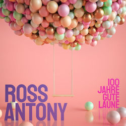Ross Antony - 100 Jahre gute Laune