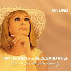 Tim Fischer - Tim Fischer Singt Hildegard Knef - Na und