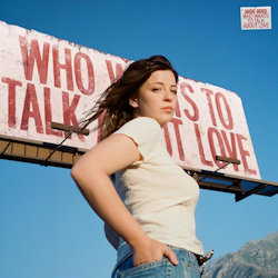 Jade Bird -  Who Wants to Talk About Love