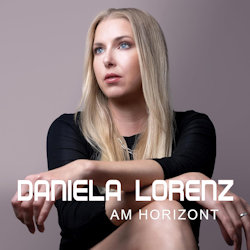 Das Bild zeigt das Albumcover von Daniela Lorenz - Am Horizont