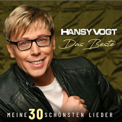 Das Bild zeigt das Albumcover von Hansy Vogt - Das Beste - Meine 30 schönsten Lieder