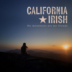 California Irish - The Mountains Are My Friends