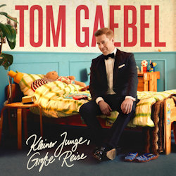 Tom Gaebel - Kleiner Junge, große Reise