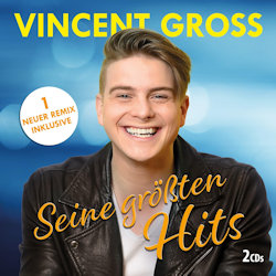 Vincent Gross - Seine größten Hits