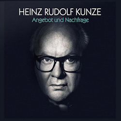 Heinz Rudolf Kunze - Angebot und Nachfrage