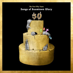 Boomtown Rats - The First Fifty Years - Songs Of Boomtown Glory