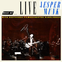 Jesper Munk + Deutsches Filmorchester Babelsberg] - Best Of... Live