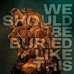 Bloodred Hourglass - We Should Be Buried Like This