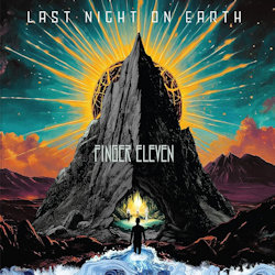 Finger Eleven - Last Night On Earth