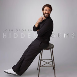 Josh Groban - Hidden Gems