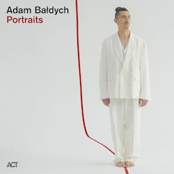 Das Bild zeigt das Albumcover von Adam Baldych - Portraits