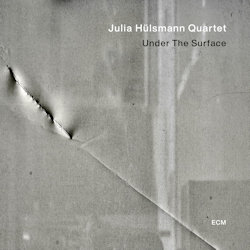 Das Bild zeigt das Albumcover von Julia Hülsmann Quartet - Under The Surface