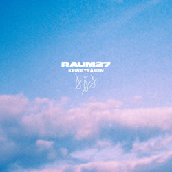 Das Bild zeigt das Albumcover von Raum27 - Keine Tränen