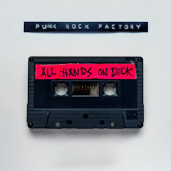 Das Bild zeigt das Albumcover von Punk Rock Factory - All Hands On Deck