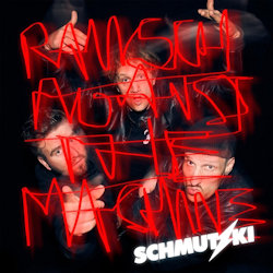 Das Bild zeigt das Albumcover von Schmutzki - Rausch Against The Machine