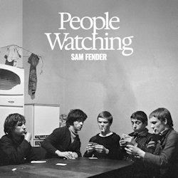 Das Bild zeigt das Albumcover von Sam Fender - People Watching