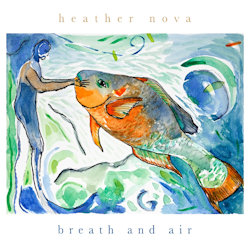 Das Bild zeigt das Albumcover von Heather Nova - Breath And Air